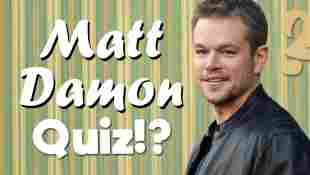 Matt Damon Quiz