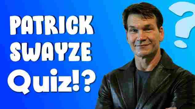 Patrick Swayze Quiz