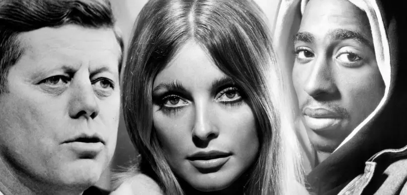 John F Kennedy, Sharon Tate ,Tupac Shakur 