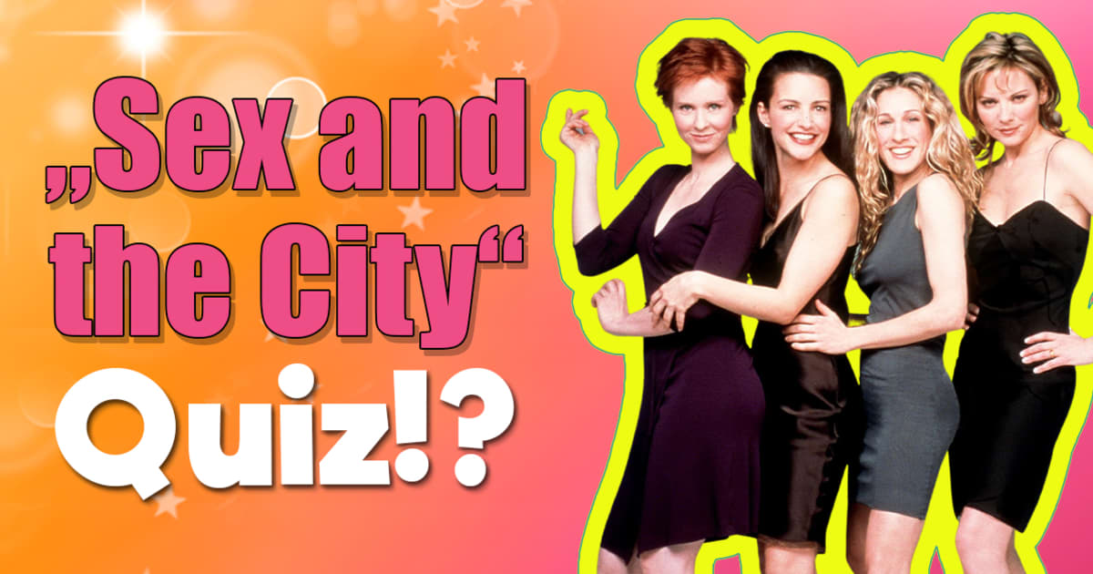 „Sex and the City“ Quiz Um welche Figur handelt es sich?