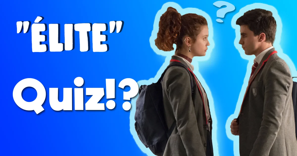 „Élite“ Quiz