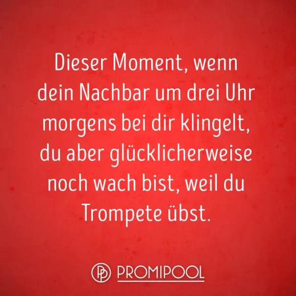 lustiger Spruch Trompete üben Nachbar wach